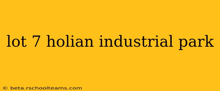 lot 7 holian industrial park