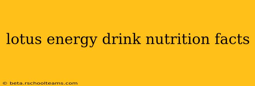 lotus energy drink nutrition facts