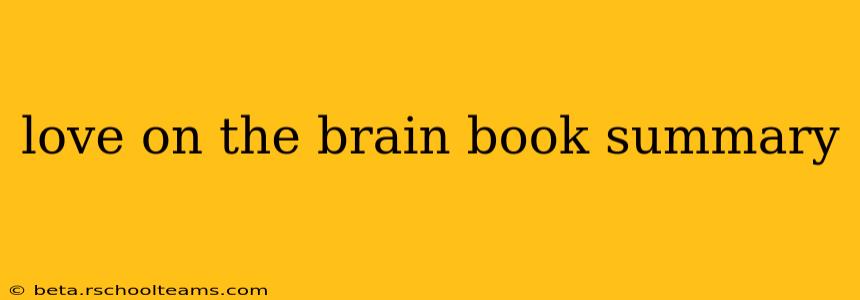 love on the brain book summary