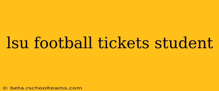 lsu football tickets student