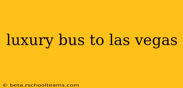 luxury bus to las vegas