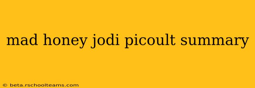 mad honey jodi picoult summary