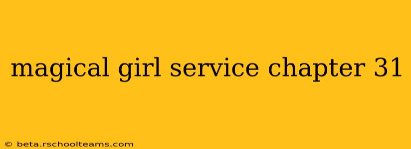 magical girl service chapter 31