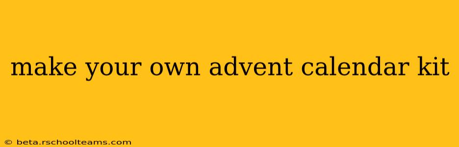 make your own advent calendar kit
