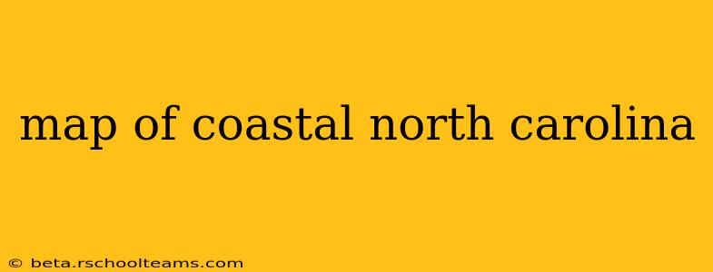 map of coastal north carolina