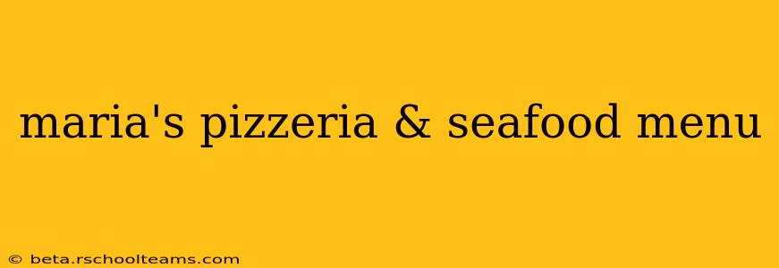 maria's pizzeria & seafood menu