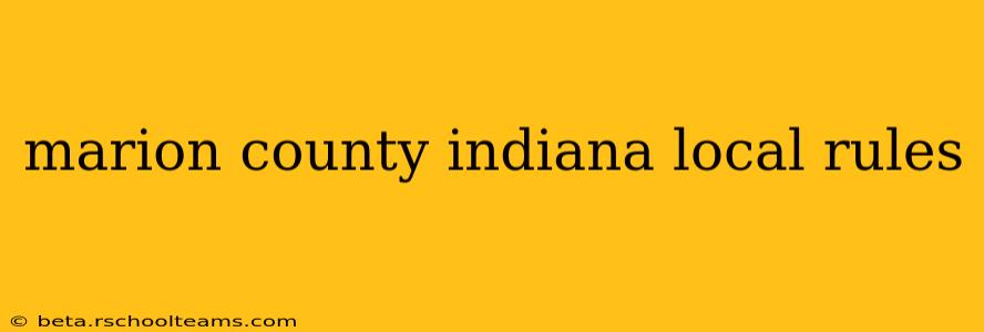 marion county indiana local rules