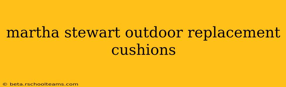 martha stewart outdoor replacement cushions