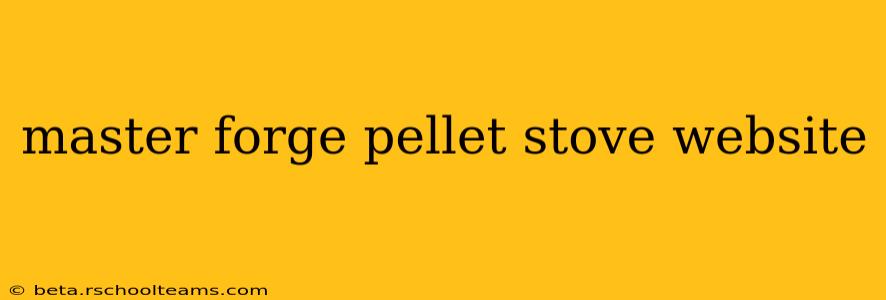 master forge pellet stove website