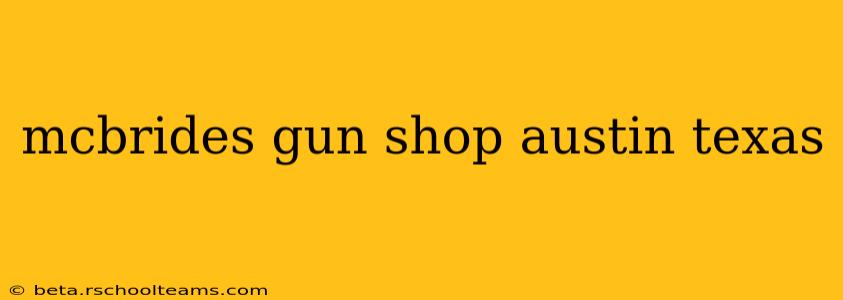 mcbrides gun shop austin texas