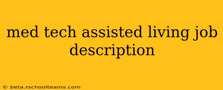 med tech assisted living job description