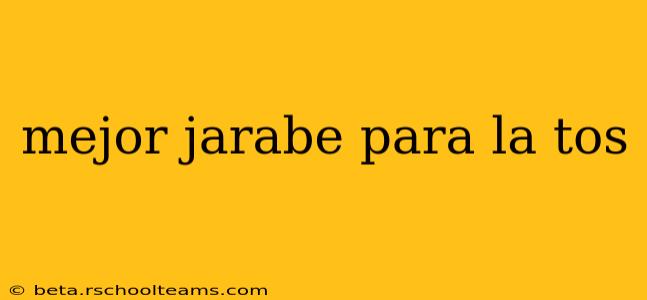 mejor jarabe para la tos