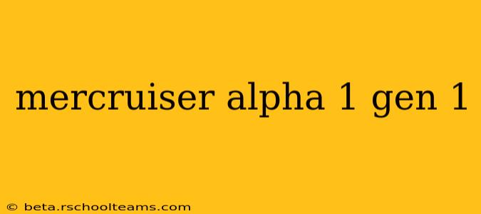 mercruiser alpha 1 gen 1