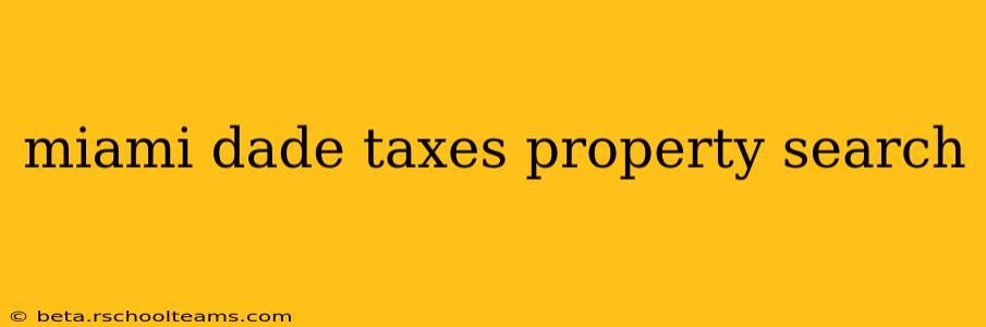 miami dade taxes property search