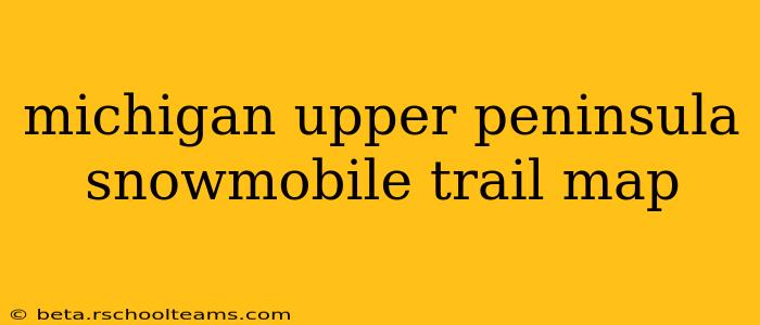michigan upper peninsula snowmobile trail map