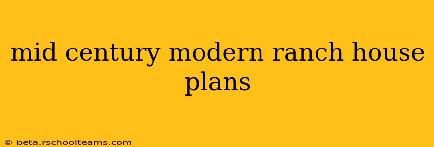 mid century modern ranch house plans