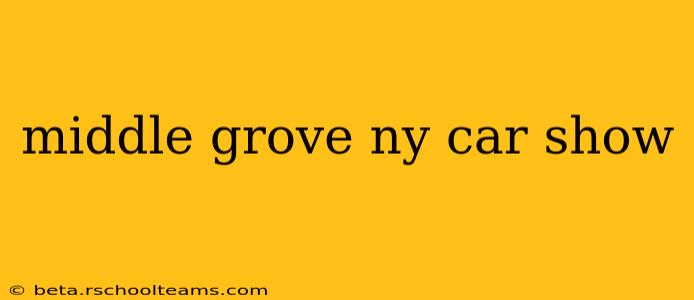middle grove ny car show