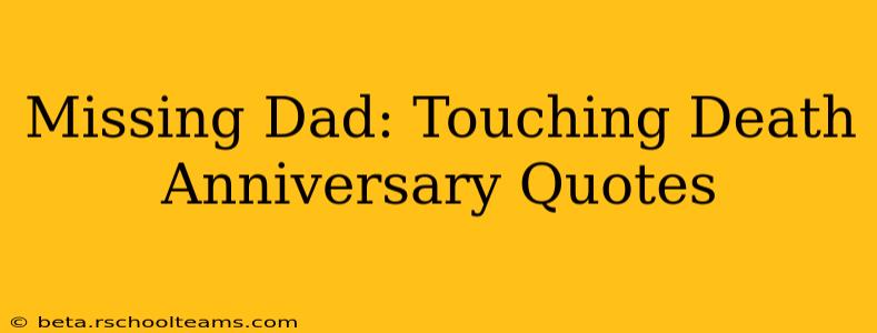 Missing Dad: Touching Death Anniversary Quotes