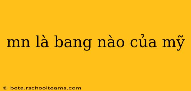 mn là bang nào của mỹ