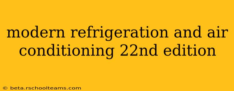 modern refrigeration and air conditioning 22nd edition