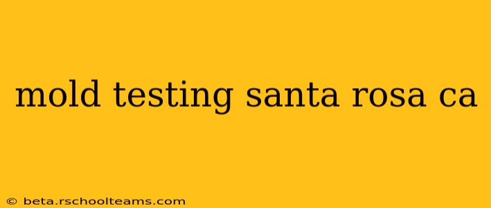 mold testing santa rosa ca