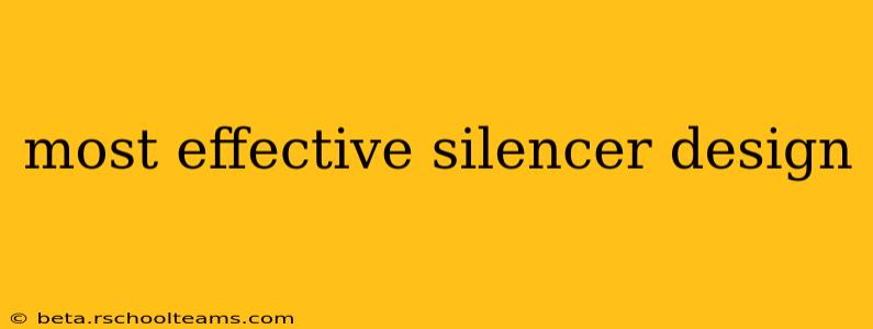 most effective silencer design