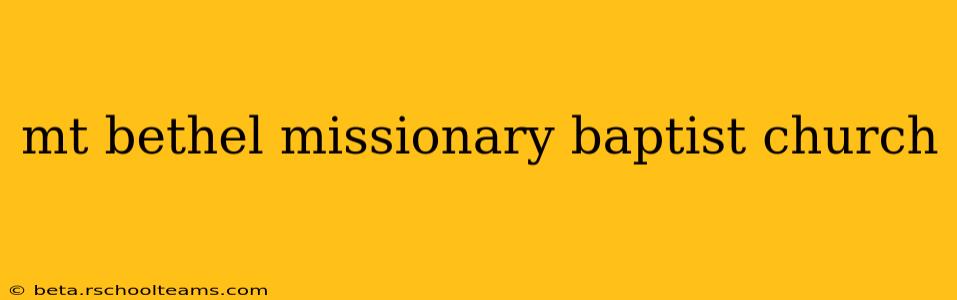 mt bethel missionary baptist church