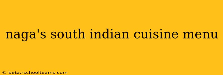 naga's south indian cuisine menu