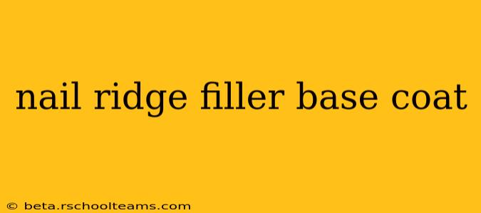 nail ridge filler base coat