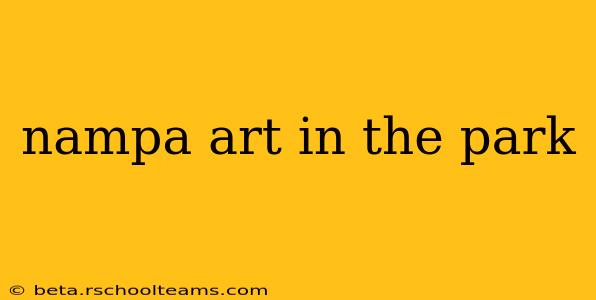 nampa art in the park