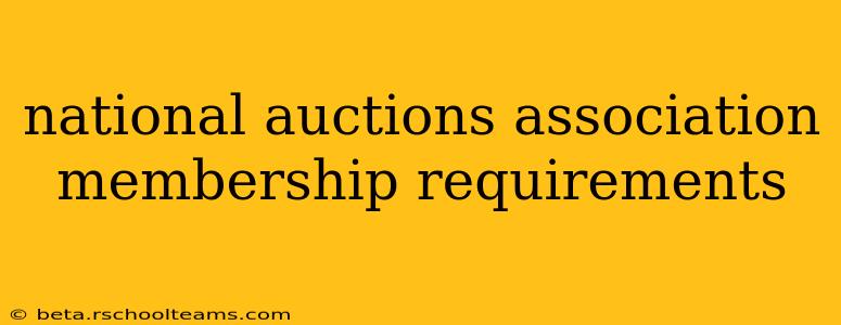 national auctions association membership requirements