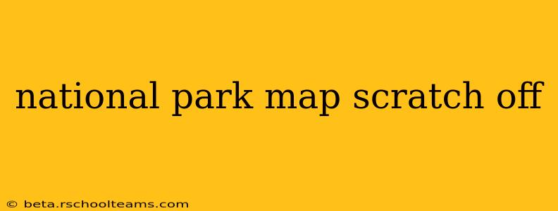 national park map scratch off