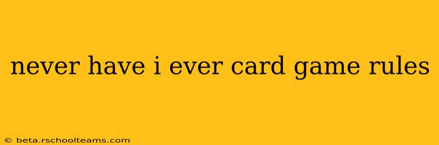 never have i ever card game rules