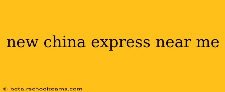 new china express near me