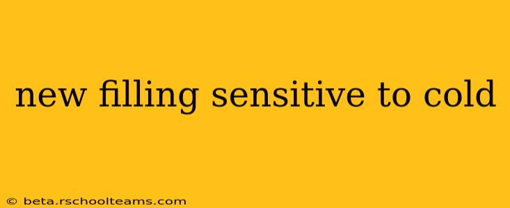 new filling sensitive to cold