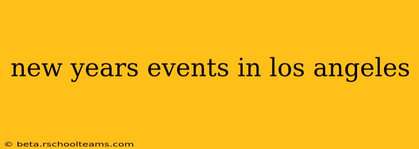 new years events in los angeles