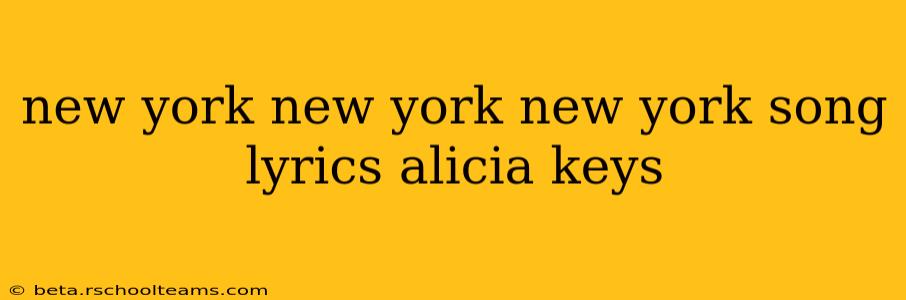 new york new york new york song lyrics alicia keys