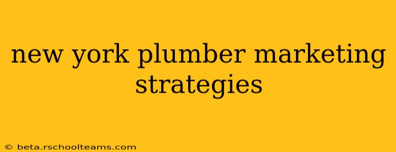 new york plumber marketing strategies