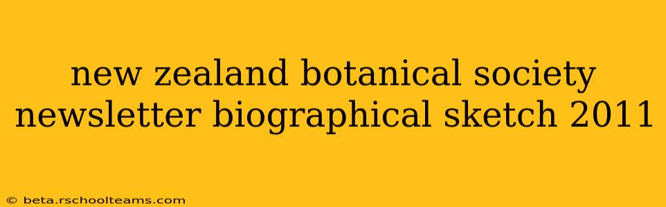 new zealand botanical society newsletter biographical sketch 2011