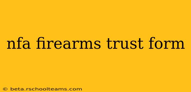 nfa firearms trust form