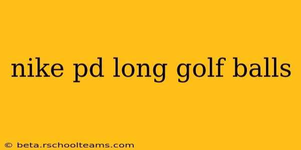 nike pd long golf balls