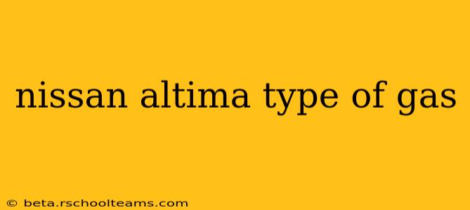 nissan altima type of gas