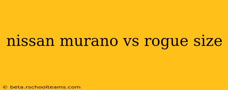 nissan murano vs rogue size