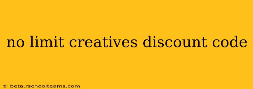 no limit creatives discount code