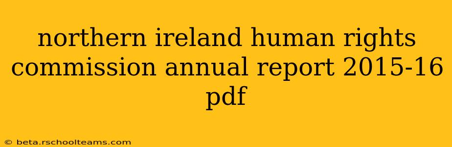 northern ireland human rights commission annual report 2015-16 pdf