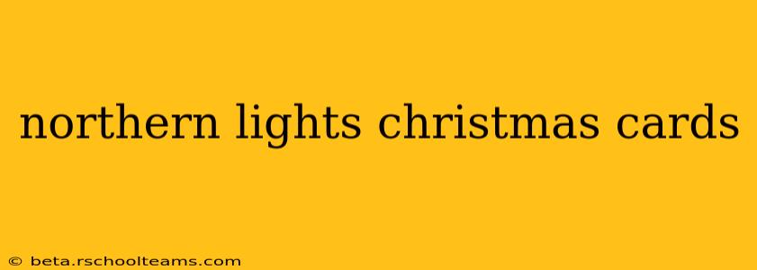 northern lights christmas cards