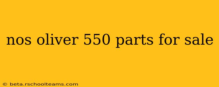 nos oliver 550 parts for sale