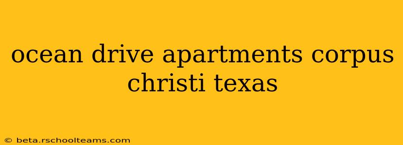 ocean drive apartments corpus christi texas