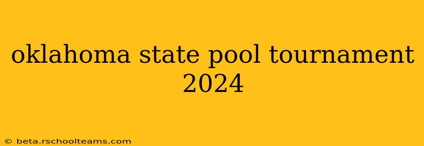 oklahoma state pool tournament 2024