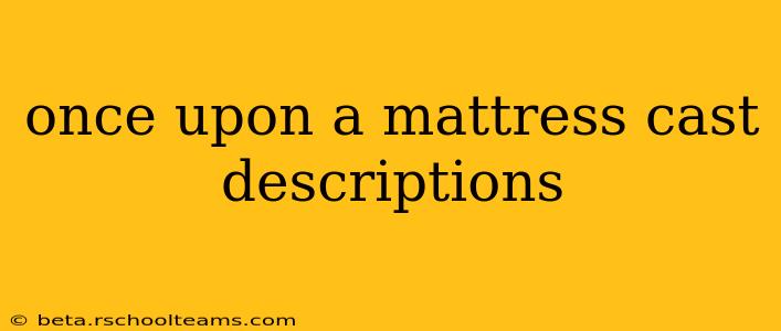 once upon a mattress cast descriptions